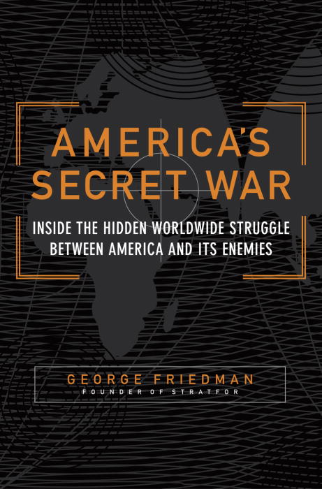 Title details for America's Secret War by George Friedman - Available